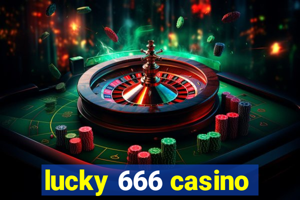 lucky 666 casino